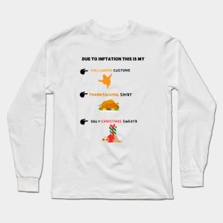 Due to inflation this is my Halloween thanksgiving Christmas Long Sleeve T-Shirt